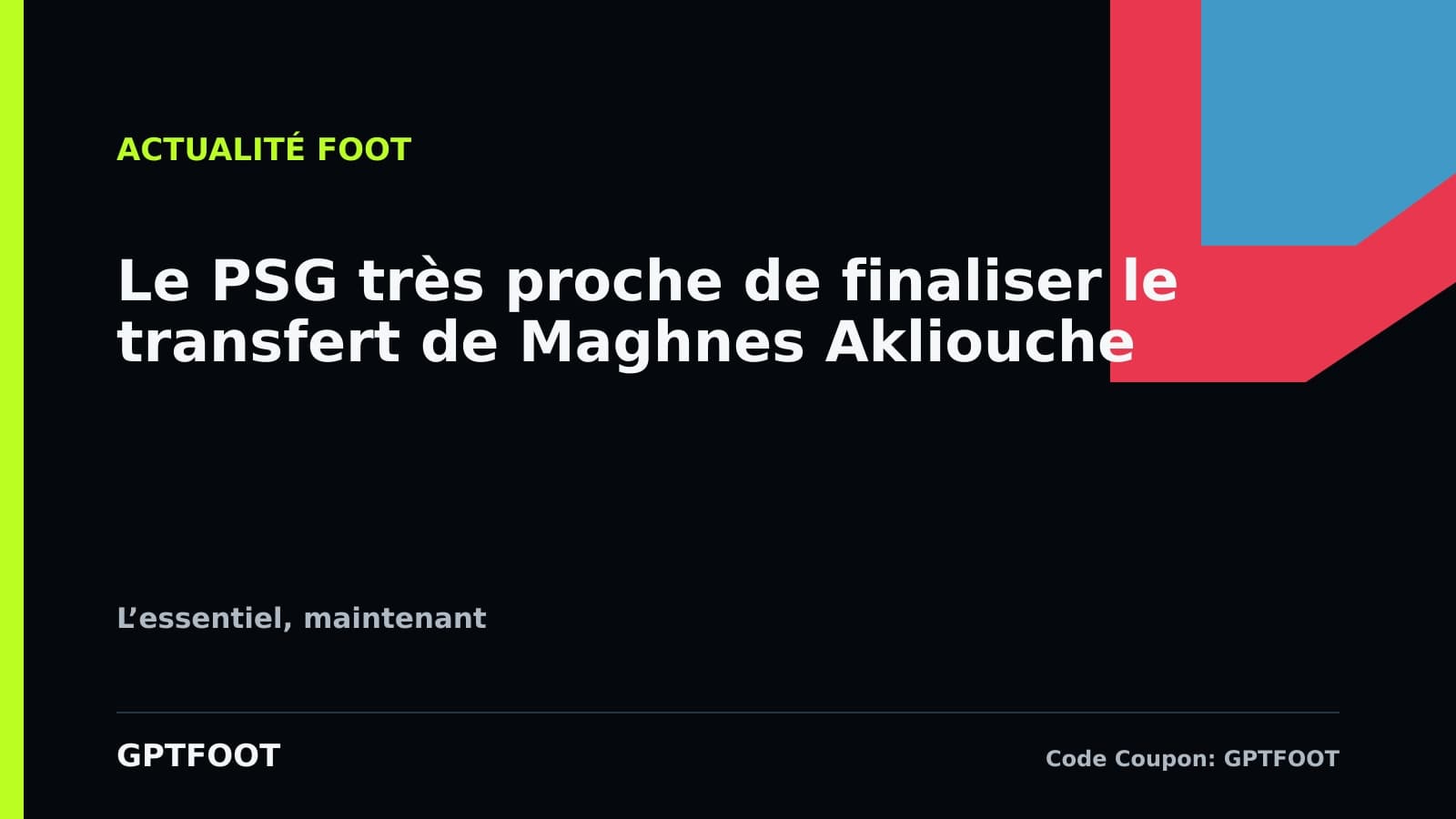 Le PSG touche au but pour le transfert de Maghnes Akliouche. Les négociations avec Monaco...