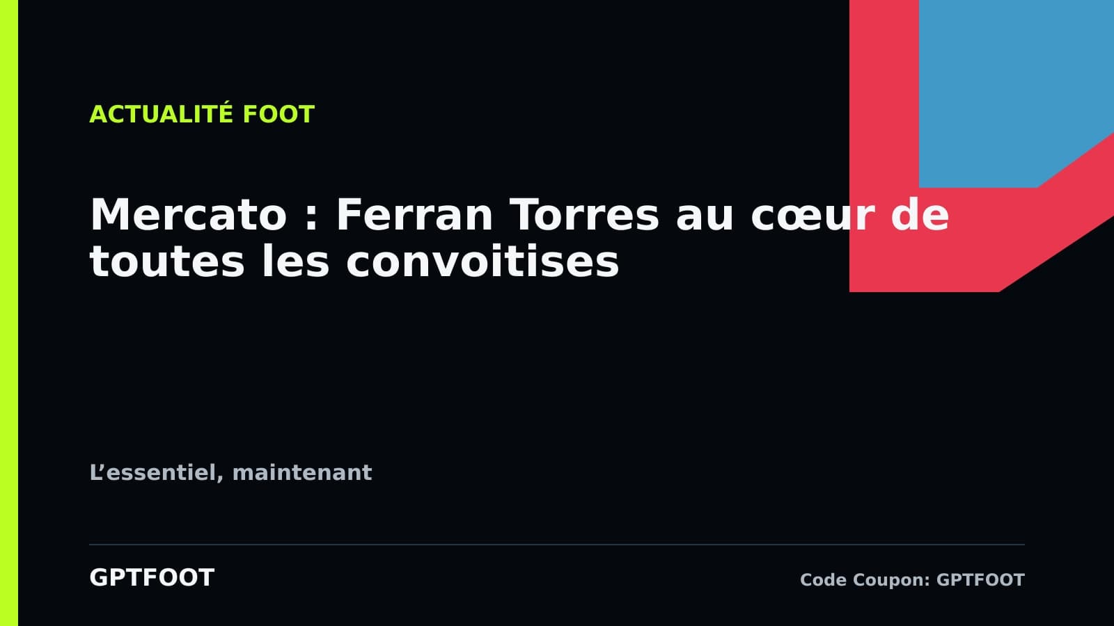 Ferran Torres célébrant son but en finale de la Coupe du Monde 2026