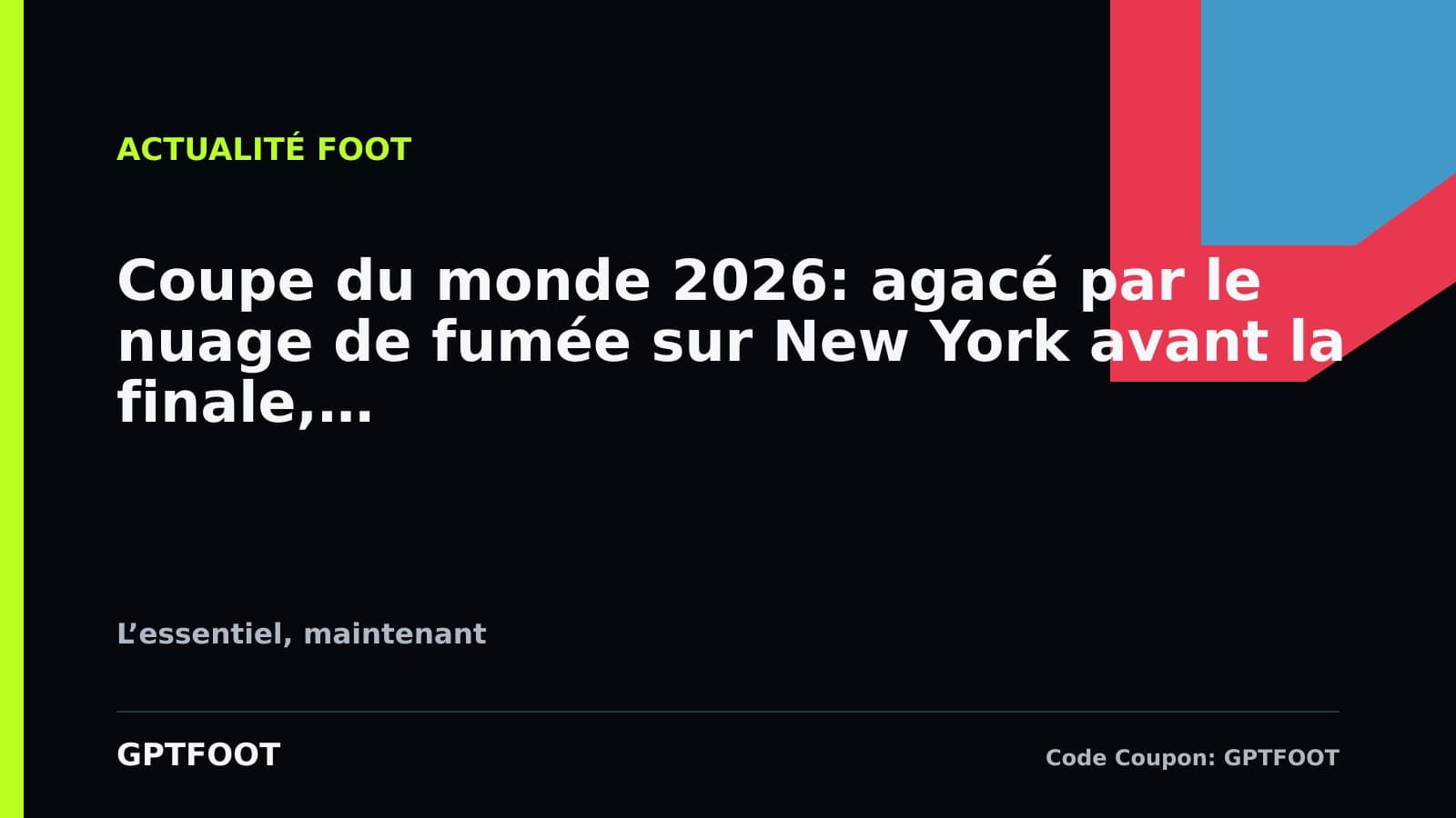 Coup de tonnerre diplomatique à la veille de la finale du Mondial 2026 : Donald Trump menace le...