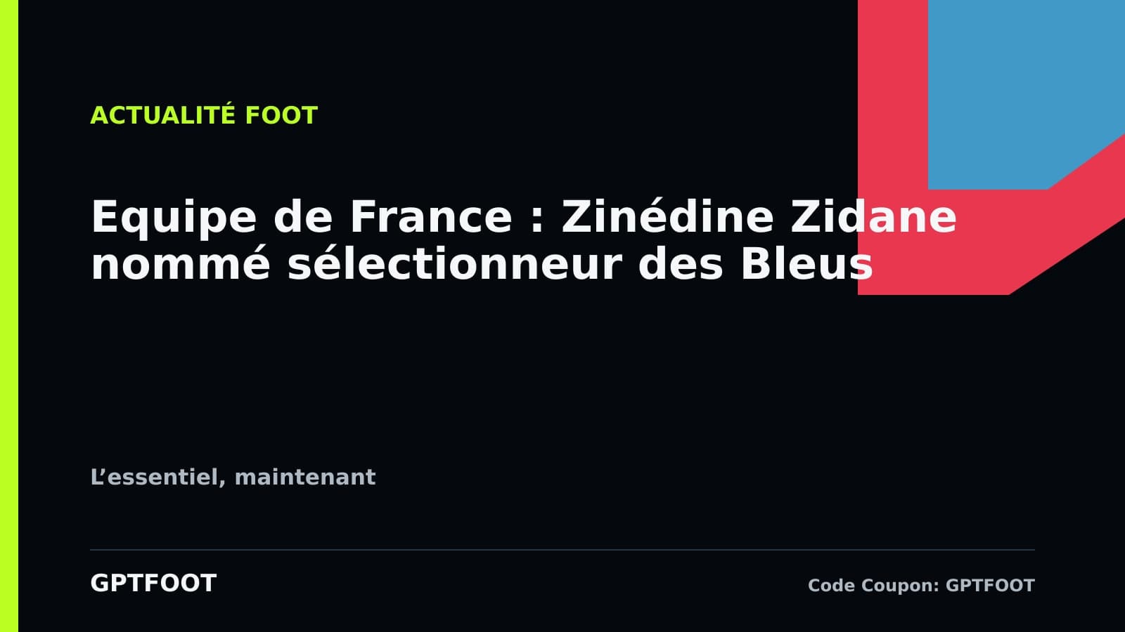 Zinédine Zidane, nouveau sélectionneur de l'équipe de France