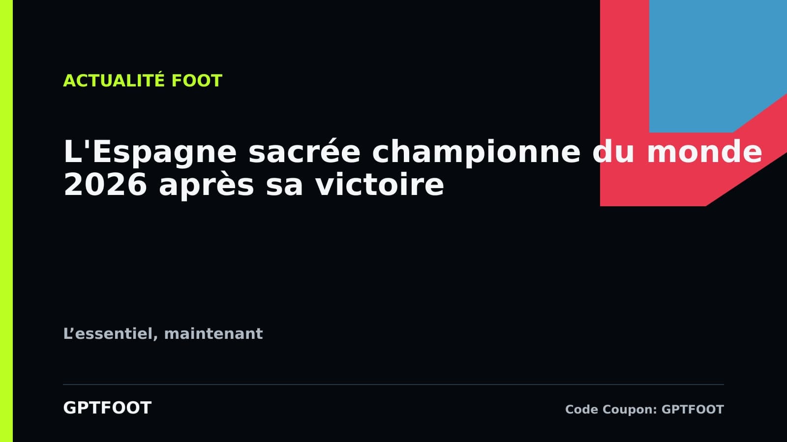Vue d'ensemble de la finale de la Coupe du monde 2026